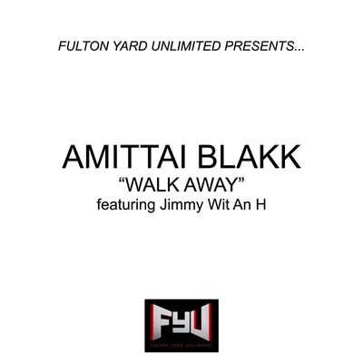 Walk Away (feat. Jimmy Wit an H) 專輯 Jimmy Wit An H