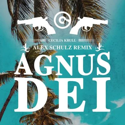 Agnus Dei (Alex Schulz Remix) 專輯 Want Disturb/Defmann/Cecilia Krull