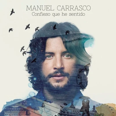 Manuel Carrasco Confieso Que He Sentido (Deluxe)