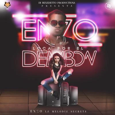 Loca Por El Dembow 专辑 Yulien Oviedo/Enzo La Melodia Secreta