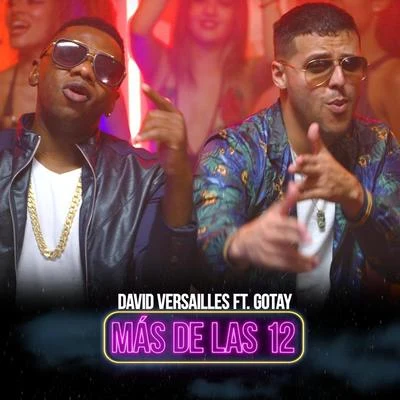 Mas de las 12 (Remix) [feat. Gotay] 專輯 David Versailles/Princess Eud/Admiral T