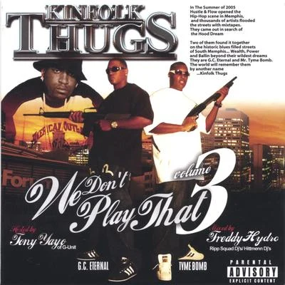 We Don&#x27;t Play That Vol. 3 ft. Tony Yayo 专辑 Kinfolk Thugs