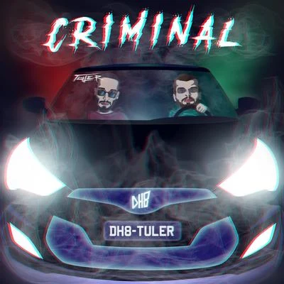 Criminal 專輯 psirico/DH8