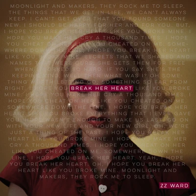 Break Her Heart 专辑 ZZ Ward