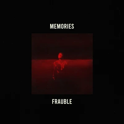 Memories 专辑 Frauble/EMR3YGUL