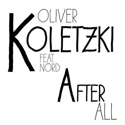 NORDOliver Koletzki After All Remixed