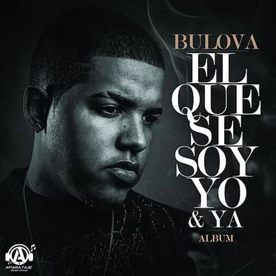 El Que Se Soy Yo & Ya 專輯 Bulova/El Jincho/Yomel El Meloso