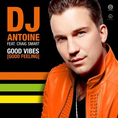 Good Vibes (Good Feeling) 專輯 DJ Antoine