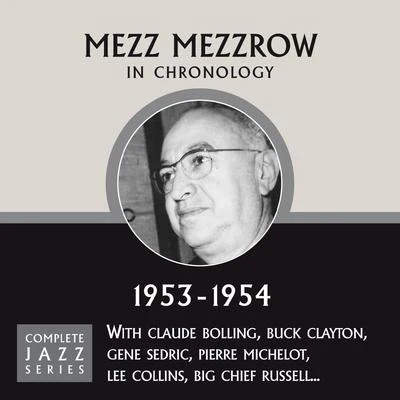 Complete Jazz Series 1953 - 1954 專輯 Mezz Mezzrow