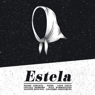 Estela (feat. León Gieco, Piero, Liliana Herrero, Raly Barrionuevo, Lisandro Aristimuño & Agustín Ronconi) 专辑 Inti-Illimani/Isabel Parra/Raly Barrionuevo/Max Berrú