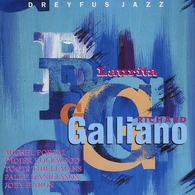 Laurita (feat. Michel Portal, Didier Lockwood, Toots Thielemans, Palle Danielsson & Joey Baron) 專輯 Richard Galliano