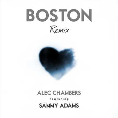 Boston (Remix) [feat. Sammy Adams] 專輯 Sammy Adams