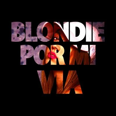 Por mi vía 專輯 Blondie