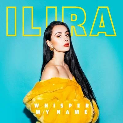 Whisper My Name 专辑 ILIRA