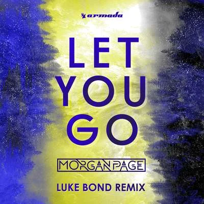 Let You Go (Luke Bond Remix) 專輯 Morgan Page/Jan Burton