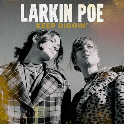 Keep Diggin&#x27; 专辑 Larkin Poe/Nu Deco Ensemble