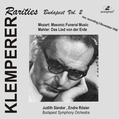 MOZART, W.A.: Maurerische TrauermusikMAHLER, G.: Lied von der Erde (Das) (Klemperer Rarities: Budapest, Vol. 2) (Klemperer) (1948) 專輯 Aase Nordmo Lovberg/Otto Klemperer/Wilhelm Pitz/Hans Hotter/PHILHARMONIA ORCHESTRA