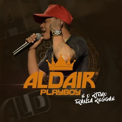 Aldair Playboy e o Ritmo Transa Reggae 專輯 Aldair Playboy/Thiaguinho MT/JS o Mão de Ouro