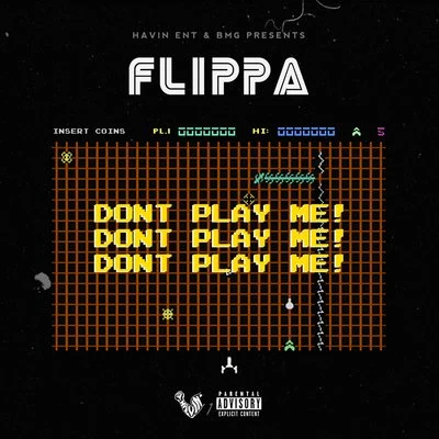 Dont Play Me 專輯 Skippa Da Flippa