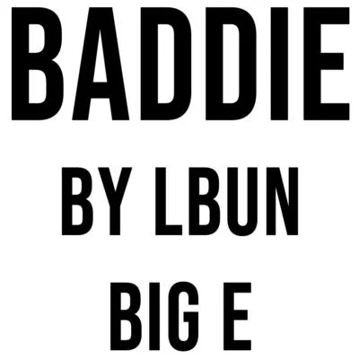 LbunStupid YoungNonstop Baddie (feat. Big E)