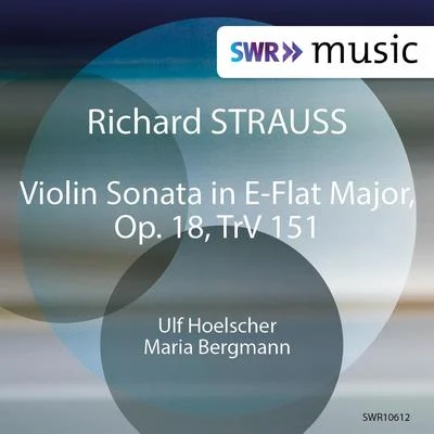 STRAUSS, R.: Violin Sonata (Hoelscher, M. Bergmann) 專輯 Ulf Hoelscher