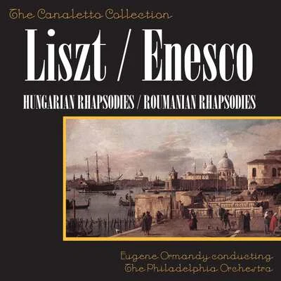 Franz Liszt: Hungarian Rhapsodies 1 & 2George Enescu: Romanian Rhapsodies 1 & 2 專輯 Max Lanner/Erika Morini/Alice Morini/Eugene Ormandy/NBC Symphony Orchestra