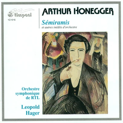 Honegger, A.: SemiramisLa Tempete SuiteFantasioLa Redemption De François Villon 專輯 Ildikò Raimondi/Leopold Hager