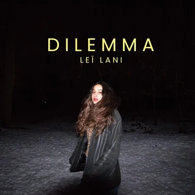 Dilemma 專輯 Leilani