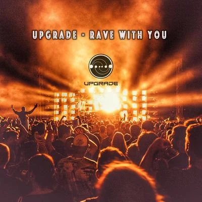 UpgradeDominator Rave With You