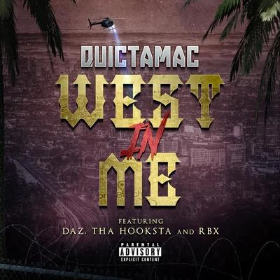 West in Me (feat. RBX, Tha Hookstah & Daz) 專輯 QUICTAMAC