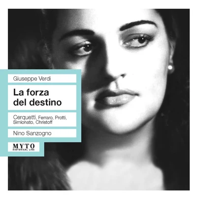 VERDI, G.: Forza del destino (La) [Opera] (Cerquetti, Ferraro, Simionato, RAI Chorus and Orchestra, Sanzogno) (1957) 專輯 Orchestra e Coro del Teatro alla Scala/Nino Sanzogno