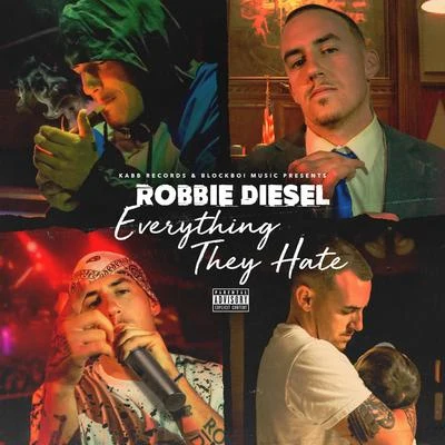 Everything They Hate 專輯 Robbie Diesel