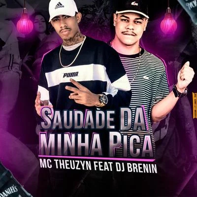 Saudade da Minha Pica 专辑 MC Theuzyn