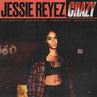 Crazy 專輯 JRM/Jessie Reyez/6LACK