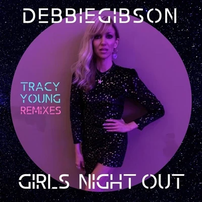 Girls Night Out (Tracy Young Remixes) 專輯 Debbie Gibson/Big Black Delta