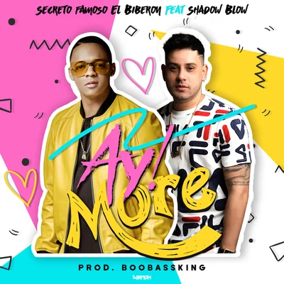 Ay More (feat. Shadow Blow) 专辑 Secreto El Famoso Biberon/Bulova