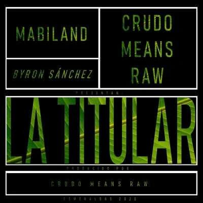 Crudo Means Raw La Titular