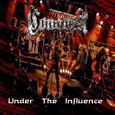 Under the Influence 专辑 Conquest