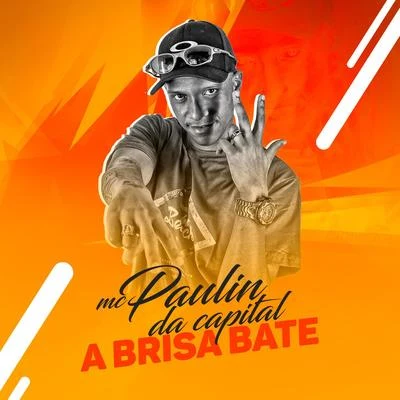 A Brisa Bate 专辑 MC Lipi/MC Paulin da Capital/Skum