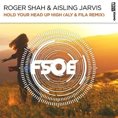 Hold Your Head Up High (Aly & Fila Remix) 專輯 Roger Shah/Yelow