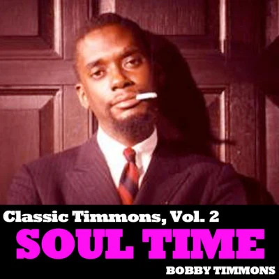 Classic Timmons, Vol. 2: Soul Time 專輯 Bobby Timmons/Horace Silver/Tina Brooks/Philly Joe Jones/Duke Jordan