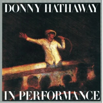 In Performance [live] 专辑 Donny Hathaway/Roberta Flack