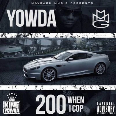 Yowda 200 When I Cop - Single