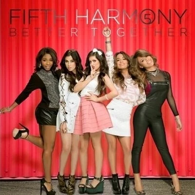 Better Together 专辑 Fifth Harmony