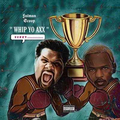 Whip Yo Axx 專輯 Jiddy