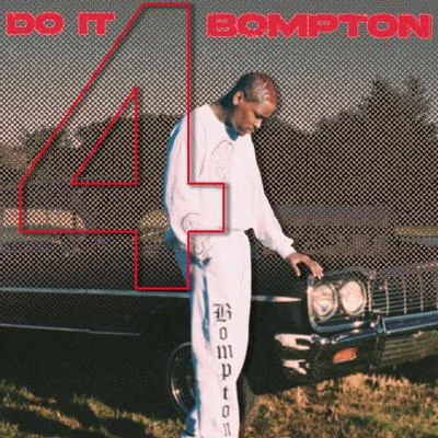 DO IT 4 BOMPTON 專輯 YG/Ty Dolla $ign/Bobby Brackins