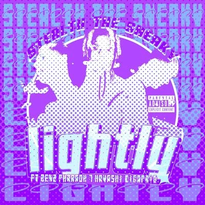 Lightly (feat. Benz Pharao & Hayashi Dicaprio) 專輯 Kebbi/RARE AKUMA/Stealth the Sneaky