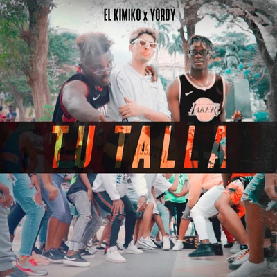 Tu Talla 專輯 El Kimiko/DJ Unic/Yordy