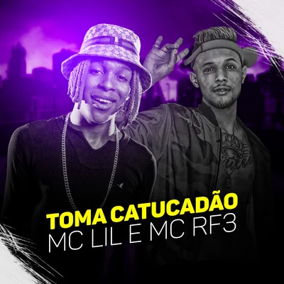 Toma Catucadão 專輯 MC Lil/MC Brankim/MC Vinny