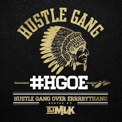 H.G.O.E. (Hustle Gang Over Errrrythang) 專輯 Hustle Gang